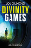 Divinity Games: The unputdownable race-against-time thriller of 2025 (Kanha and Colbey Thrillers Book 3)