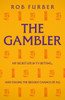 The Gambler: My Secret Life In TV Betting... And Taking The Biggest Chance Of All