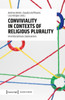Conviviality in Contexts of Religious Plurality: Interdisciplinary Explorations