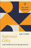 Spiritual Gifts: Learn to Define and Utilize Your God-Given Gifts