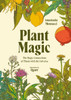 Plant Magic: The Magic Connections of Plants with the Universe