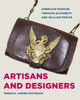 Artisans and Designers: American Fashion Through Elizabeth and William Phelps