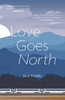 Love Goes North