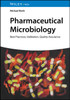 Pharmaceutical Microbiology: Best Practices, Validation, Quality Assurance
