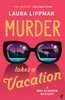 Murder Takes a Vacation: A Stylist Unmissable Summer Thriller