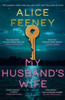 My Husband's Wife: (Special Limited Edition): From The Sunday Times bestselling Author Of Beautiful Ugly And His & Hers