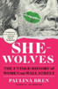 She-Wolves - The Untold History of Women on Wall Street