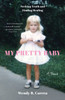 My Pretty Baby: Seeking Truth and Finding Healing - A Memoir
