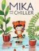Mika and the Chiller