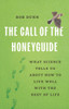 The Call of the Honeyguide: What Science Tells Us about How to Live Well with the Rest of Life