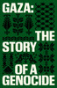 Gaza: The Story of a Genocide