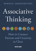 Associative Thinking: How to Connect Patterns and Creativity in Chess