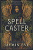 Spellcaster: A Slowburn Enemies to Lovers Magical Dark Academia Spicy Romantasy