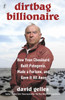 Dirtbag Billionaire: How Yvon Chouinard Built Patagonia, Made a Fortune, and Gave It All Away