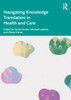 Navigating Knowledge Translation in Health and Care