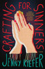 Crafting for Sinners: A Novel