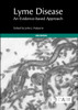 Lyme Disease: An Evidence-based Approach