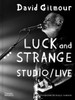 David Gilmour — Luck and Strange — Studio/Live