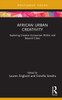 African Urban Creativity: Exploring Creative Economies Within and Beyond Cities