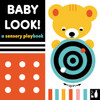 Baby Look!: A sensory playbook