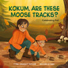 Kokum, Are These Moose Tracks?: Celebrating Fall