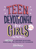 Teen Devotional for Girls: 52 Weeks of Inspiring Devotions, Scripture, and Prayers for Teenagers