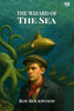 The Wizard Of The SeaOr A Trip Under the Ocean (Edition1)