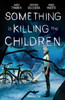 Something is Killing the Children Omnibus Vol. 1
