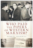 Who Paid the Pipers of Western Marxism?: The Intellectual World War, Marxism vs. the Imperial Theory Industry