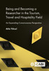 Being and Becoming a Researcher in the Tourism, Travel and Hospitality Field: An Expanding Consciousness Perspective