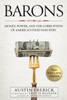 Barons: Money, Power, and the Corruption of America's Food Industry