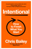 Intentional: How to Finish What You Start