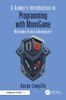 A Gamer's Introduction to Programming with MonoGame: Welcome Brave Adventurer!