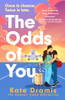 The Odds of You: The irresistible new opposites attract rom-com from the Sunday Times bestselling author