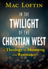 In the Twilight of the Christian West: A Theology of Mourning and Resistance