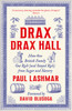 Drax of Drax Hall: How One British Family Got Rich (and Stayed Rich) from Sugar and Slavery
