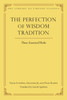 The Perfection of Wisdom Tradition: Three Essential Works
