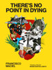 There's No Point in Dying