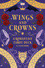 Wings and Crowns: A Romantasy Tarot Deck and Guidebook
