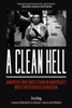 A Clean Hell: Anarchy and Abolition in America's Most Notorious Dungeon