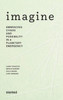 Imagine: Embracing Chaos and Possibility in a Planetary Emergency