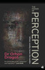 The Power of Perception: When reality loses the battle