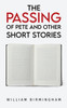 The Passing of Pete and Other Short Stories
