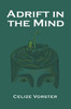 Adrift in the Mind