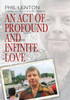 An Act of Profound and Infinite Love