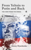 From Yeltsin to Putin and Back: The view from the wings