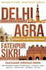 Delhi, Agra, Fatehpur Sikri: Monuments, Cities and Connected Histories