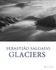 Sebastiao Salgado: Glaciers