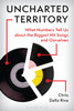 Uncharted Territory: What Numbers Tell Us about the Biggest Hit Songs and Ourselves