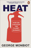 Heat: How We Can Stop the Planet Burning